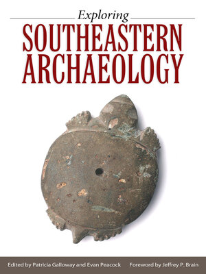 cover image of Exploring Southeastern Archaeology